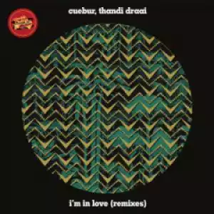 Cuebur X Thandi Draai - I’m In Love (Kojo Akusa Remix)